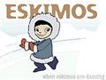 der Eskimo Tanz Spiel